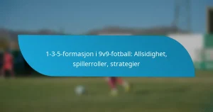 1-3-5-formasjon i 9v9-fotball: Allsidighet, spillerroller, strategier